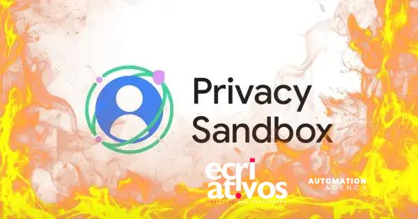 Google aposenta o Privacy Sandbox: fim das APIs e impacto no mercado